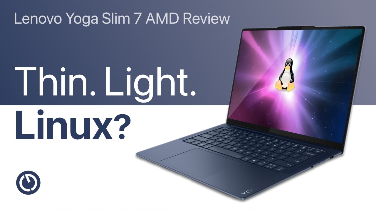 A thin and light laptop for Linux (or Windows) - Lenovo Yoga Slim 7a