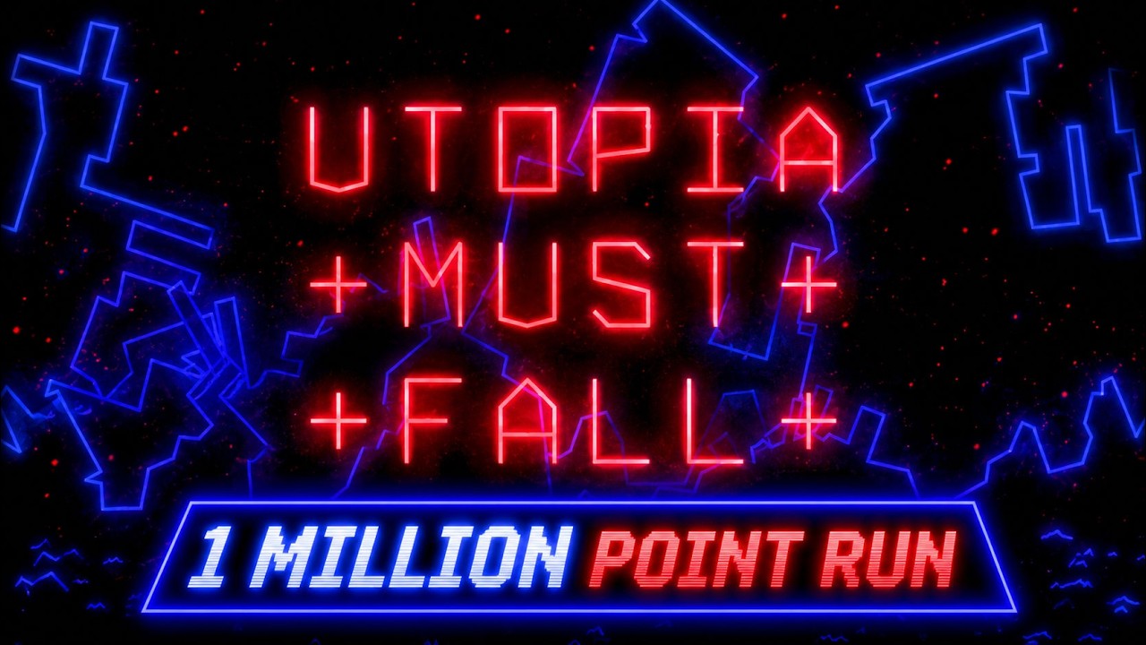 🔴 Utopia Must Fall | 1 MILLION+ POINT RUN!