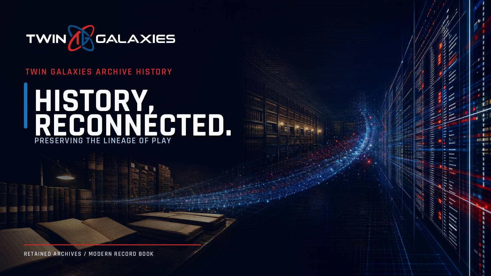Reconnecting the Record Book: Twin Galaxies Archive History Is Now Live
